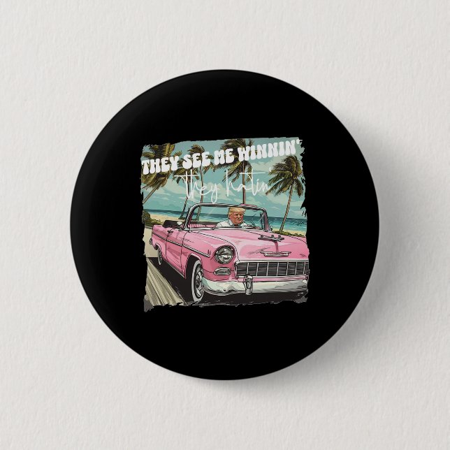 See Me Winning They Hating Funny Trump Pink 2024  Button (Front)