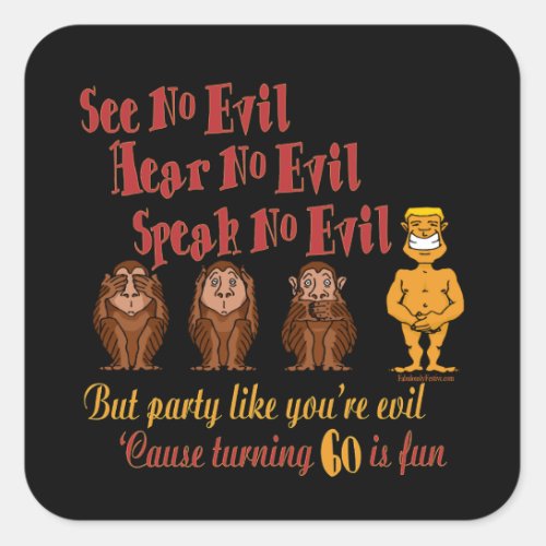 See No Evil Party 60th Square Sticker
