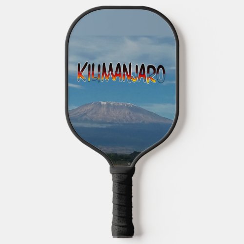 See or climb Kilimanjaro Africas Tallest Mountain Pickleball Paddle