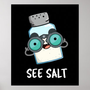 See Salt Funny Sea Salt Pun Dark BG Poster