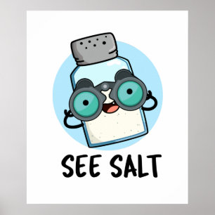 See Salt Funny Sea Salt Pun  Poster