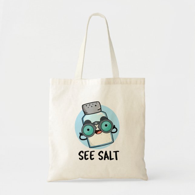 See Salt Funny Sea Salt Pun  Tote Bag (Front)