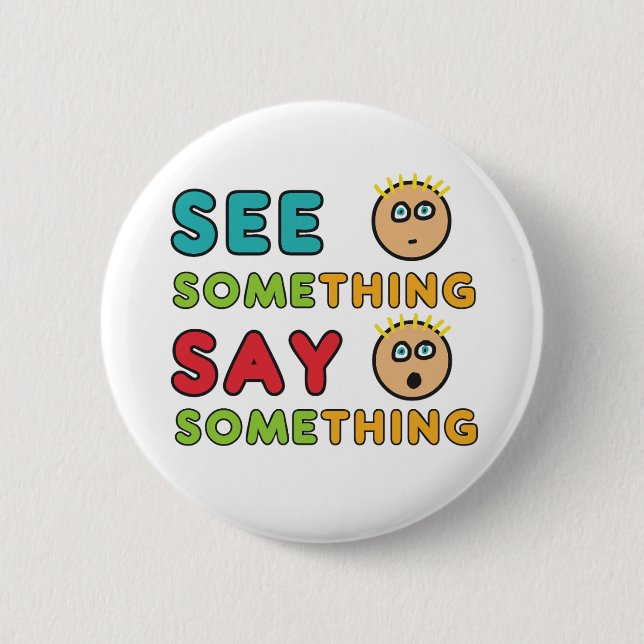 See Something Say Something Button (Front)