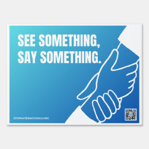 See Something, Say Something. Sign