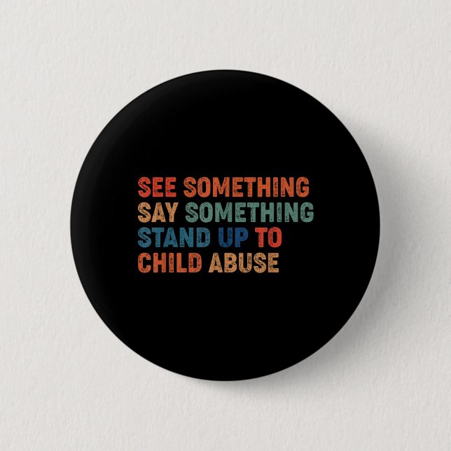 See Something Say Something Stand Up to Child Button (Front)