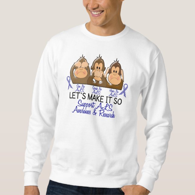 See Speak Hear No ALS 2 Sweatshirt (Front)