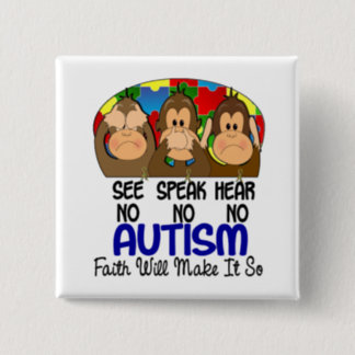 See Speak Hear No Autism 1 Pinback Button