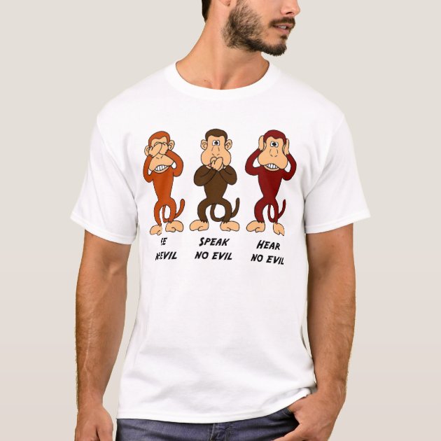 See Speak Hear No Evil t-shirt | Zazzle