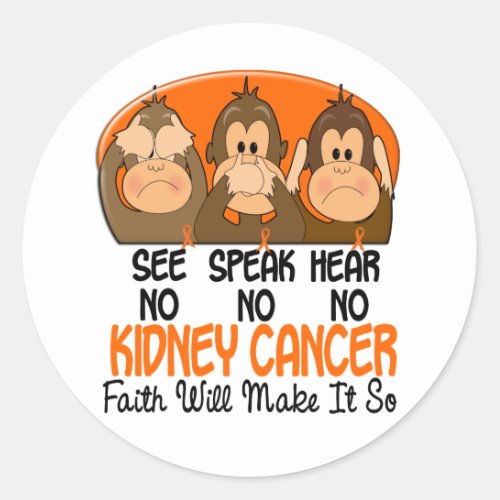 See Speak Hear No Kidney Cancer 1 Classic Round Sticker
