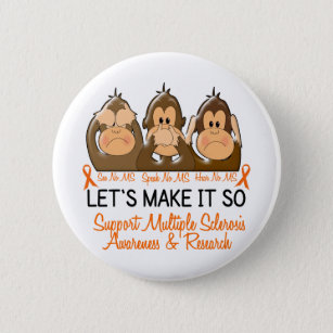See Speak Hear No Multiple Sclerosis MS 2 Pinback Button