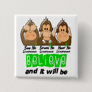 See Speak Hear No Non-Hodgkins Lymphoma 3 Button