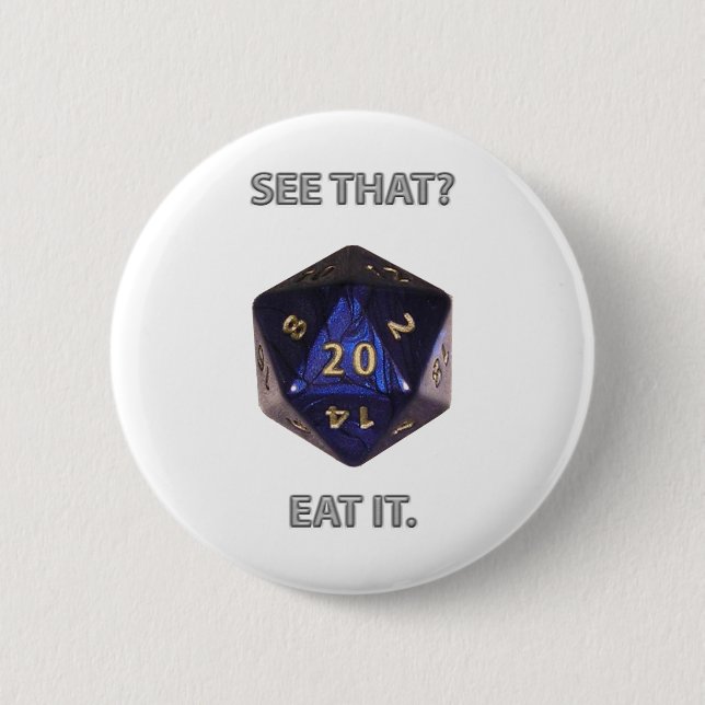 See That?  Eat it Pinback Button (Front)