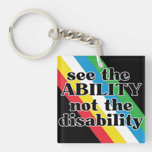 See the Ability Disability Pride Inspirational Keychain