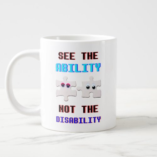 See The Ability Not The Disability Spectrum Autism Giant Coffee Mug
