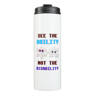 See The Ability Not The Disability Spectrum Autism Thermal Tumbler