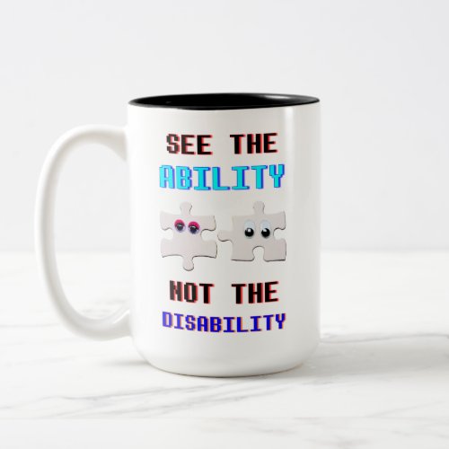 See The Ability Not The Disability Spectrum Autism Two_Tone Coffee Mug