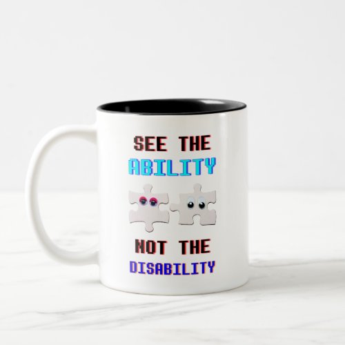 See The Ability Not The Disability Spectrum Autism Two_Tone Coffee Mug