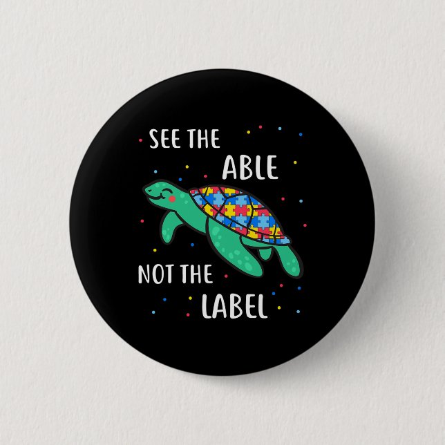 See The Able Not The Label Autism Awareness  Button (Front)