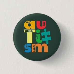 See The Able Not the Label Autism Awareness Button