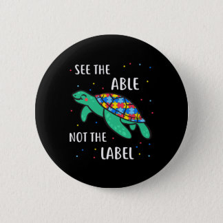 See The Able Not The Label Autism Awareness  Button