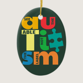 See The Able Not the Label Autism Awareness Ceramic Ornament