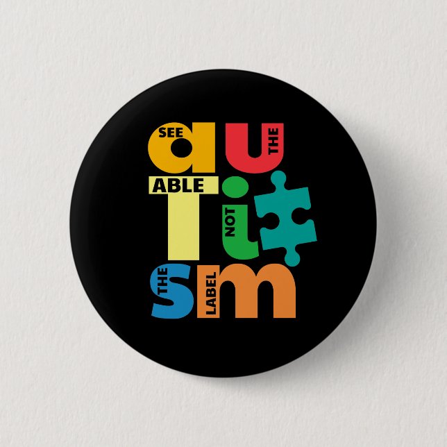 See The Able Not The Label Autism Button (Front)