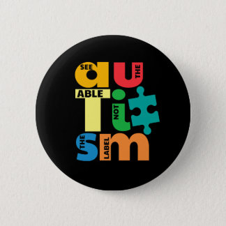 See The Able Not The Label Autism Button
