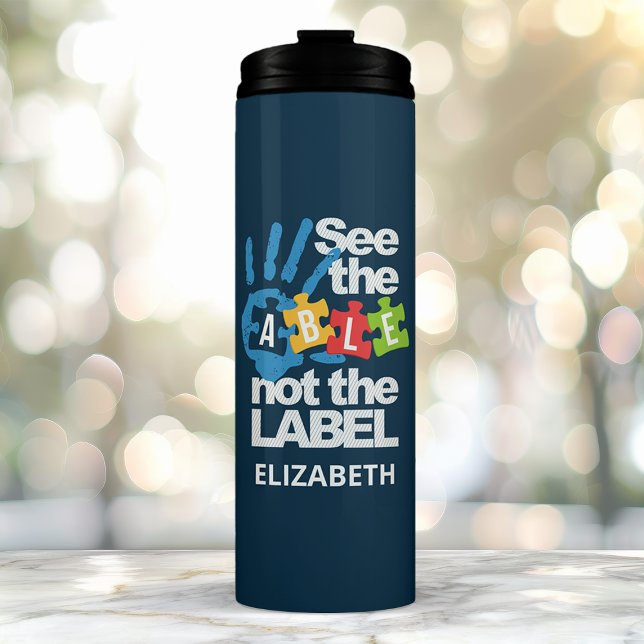 See The Able Not The Label Autism Personalized Thermal Tumbler (Creator Uploaded)