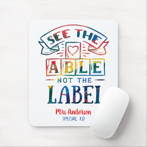 See the Able Not the Label Autism Teacher Mouse Pad