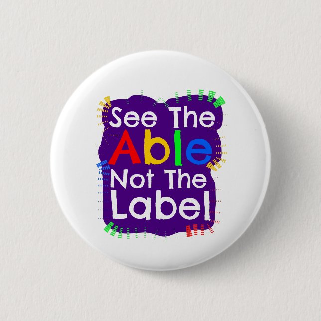 See The Able Not The Label Button (Front)