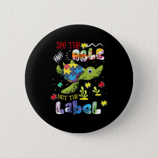 See The Able Not The Label Cute Autism Awareness C Button
