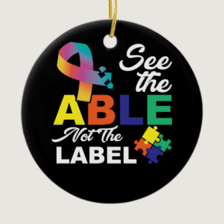 See the Able Not The Label Cute Autism Awareness Ceramic Ornament