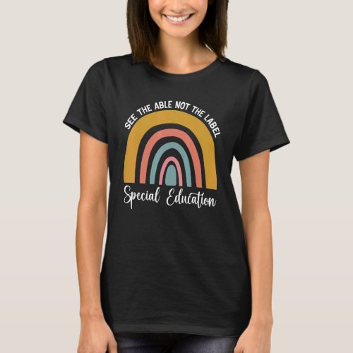 see the able not the label special education autis T-Shirt