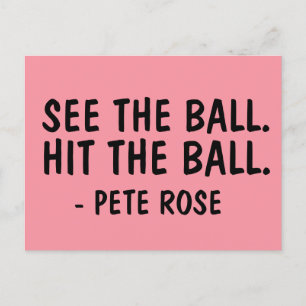 SEE THE BALL. HIT THE BALL PETE ROSE Postcards