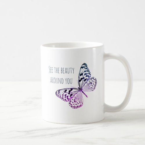 See the beauty around you Mug double_sided Coffee Mug