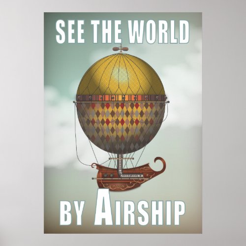 See the World by Airship Nautisme Steampunk Travel Poster