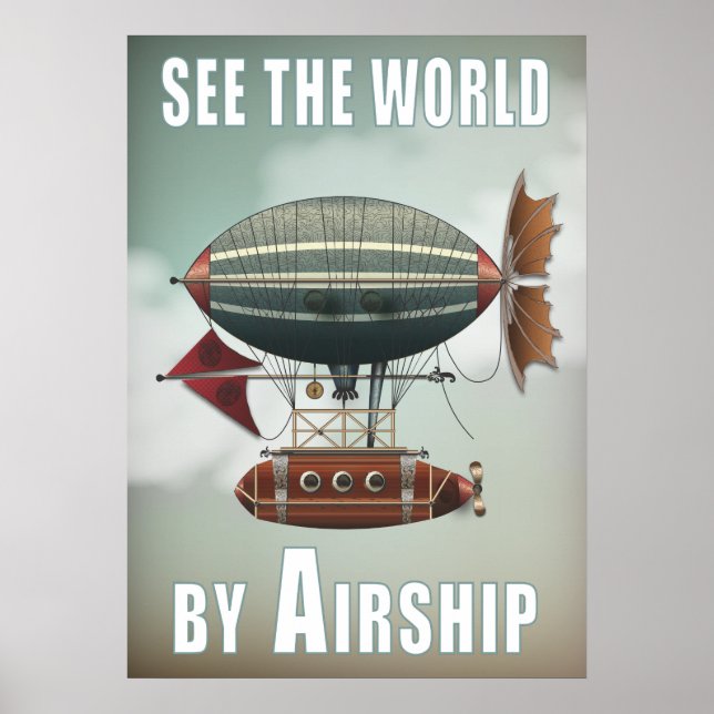 See the World by Airship | Steampunk Travel Poster (Front)