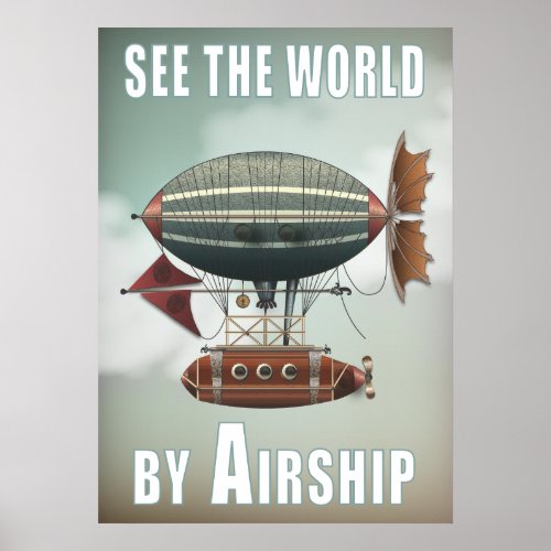 See the World by Airship  Steampunk Travel Poster