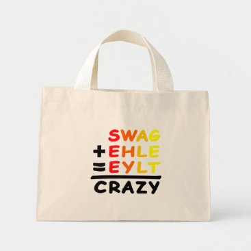 See Why All Get CRAZY! Mini Tote Bag