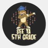 See Ya 5th Grade T Shirts Graduation Day Sloth Dabbing Gift See Ya 5th Grade T Shirts Graduation Day Sloth Dabbing Gift