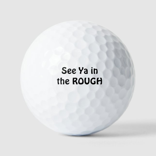 See Ya in the ROUGH Golf Balls (Front)