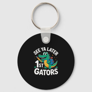 See Ya Later 1st Gators Alligator Teacher Last Day Keychain