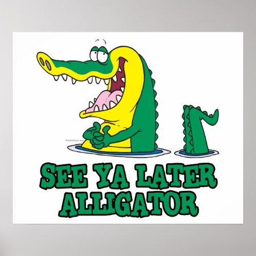 see ya later alligator poster