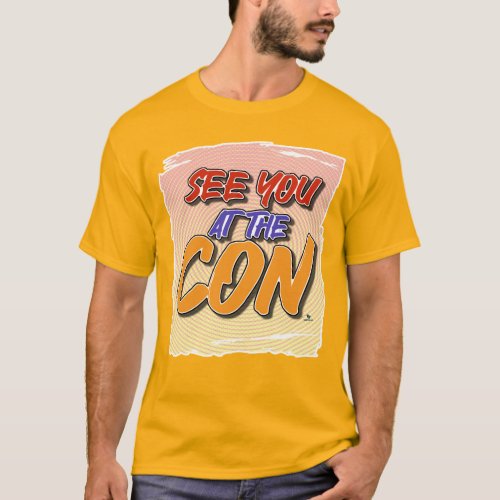 See You At Con Comic Themed Motto T_Shirt