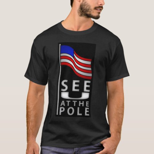 See You At The Pole T_Shirt