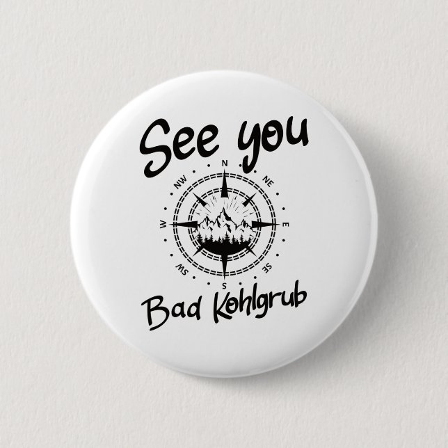 See You Hiking Bad Kohlgrub Germany Vacation Ski C Button (Front)