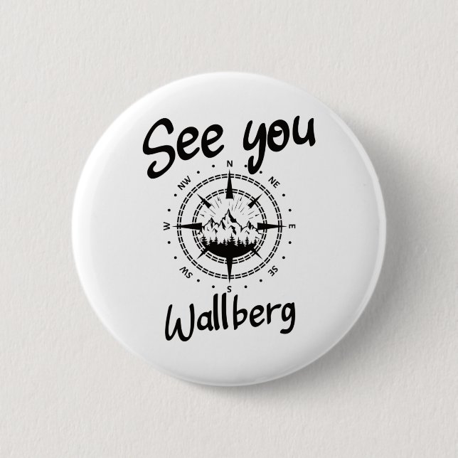 See You Hiking Wallberg Germany Vacation Ski Comp  Button (Front)