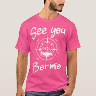 See You In Bormio Hiking Italy Vacation Ski Compas T-Shirt