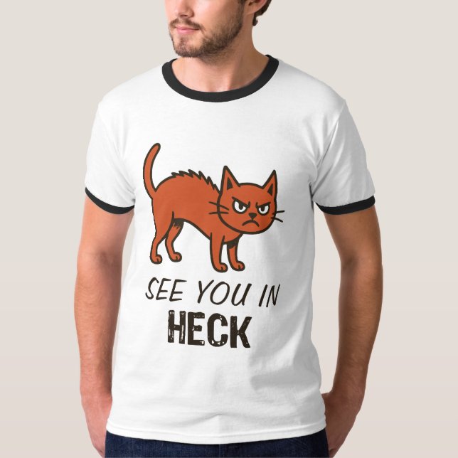 See you in heck cat T-Shirt (Front)