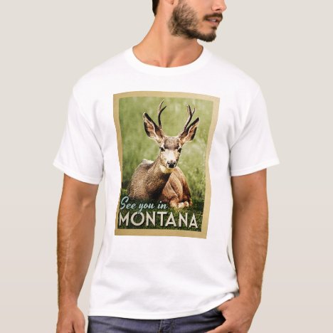 See You In Montana - Stag Deer Wildlife T-Shirt